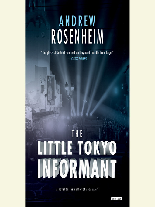 Title details for The Little Tokyo Informant by Andrew Rosenheim - Available
